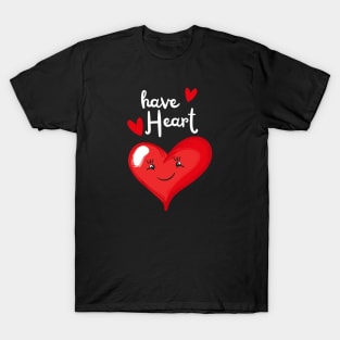 have Heart T-Shirt